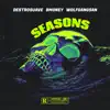 DestroSuave & Wolfgangsan - Seasons (feat. Bmoney) - Single
